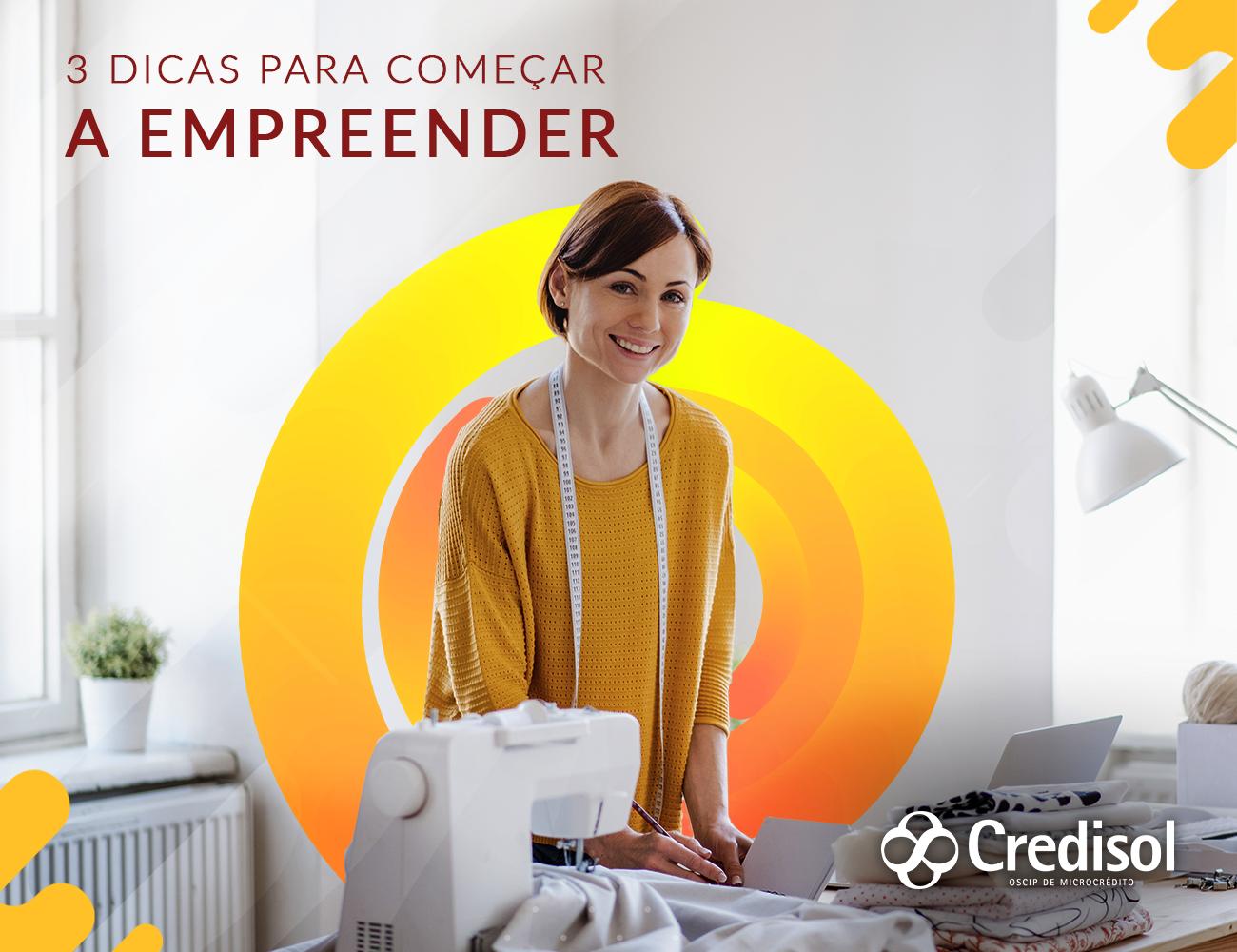 Imagem do post 3 DICAS PARA COMEÇAR A EMPREENDER