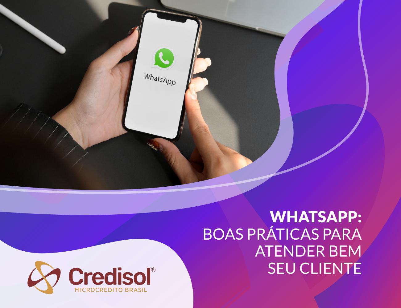 Imagem do post WHATSAPP: BOAS PRÁTICAS PARA ATENDER SEU CLIENTE